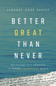 Better Great Than Never