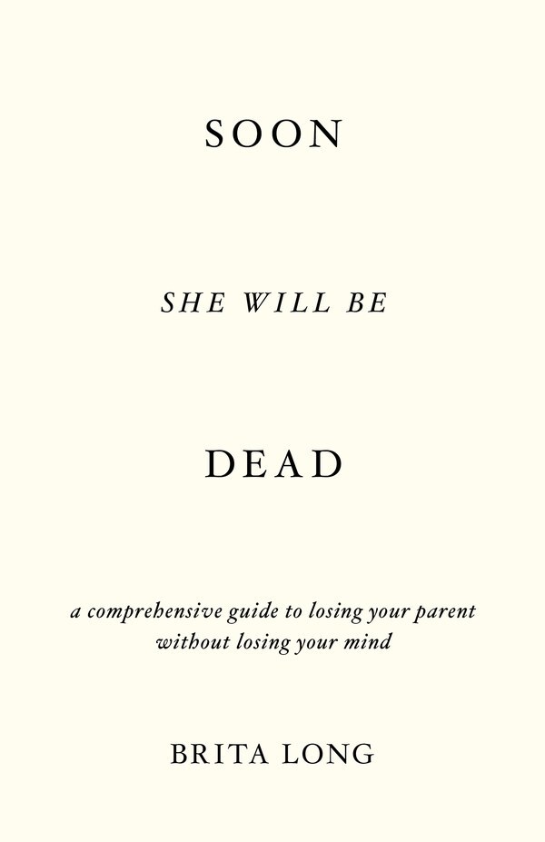 Soon She Will Be Dead