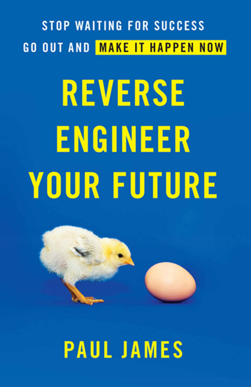 Reverse Engineer Your Future